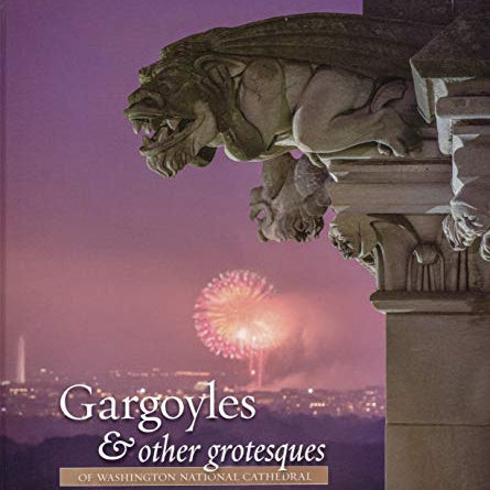 Gargoyles and Other Grotesques of Washington National Cathedral
