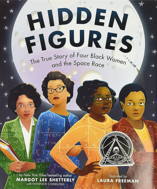 Hidden Figures: The True Story of Four Black Woman and the Space Race